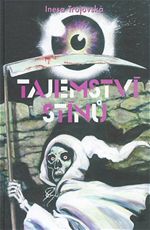 Tajemstv� st�n� Inesa Trojovsk�