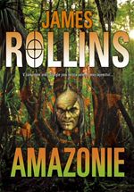 Amazonie James Rollins 
