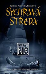Garth Nix Sychravá středa Klíče od království kniha třetí