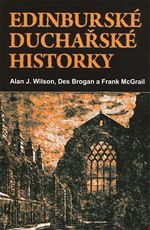 Edinbursk duchask historky Wilson Brogan McGrail