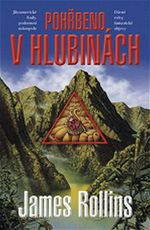 Pohbeno v hlubinch James Rollins