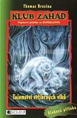 Tajemstv� st��brn�ch vlk� Klub z�had Thomas Brezina