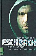 Posledn svho druhu Andreas Eschbach