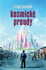 Kosmick� proudy hardback Isaac Asimov