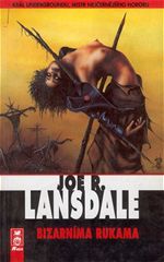 Bizarnma rukama Joe R. Lansdale