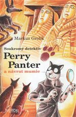 Soukrom detektiv Perry Panter a nvrat mumie Grolik