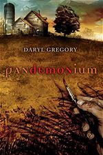 Pandemonium Daryl Gregory