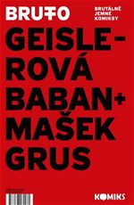 Brutto Geislerov Baban Brutln jemn komiksy Maek Grus