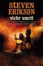 Vichr smrti Steven Erikson pbh z malazsk knihy padlch