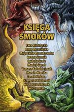 Kniha drak antologie polsk fantasy Ksiega Smokw
