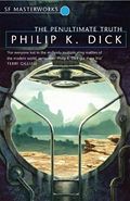 Philip K. Dick Penultimate Truth