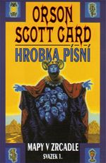 Hrobka psn Mapy v zrcadle svazek 1 Orson Scott Card