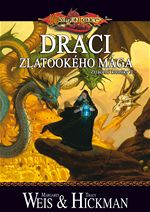 Draci zlatookho mga Ztracen kroniky 3 Dragonlance Hickman Weis