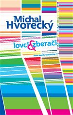 Michal Hvoreck Lovci & zberai