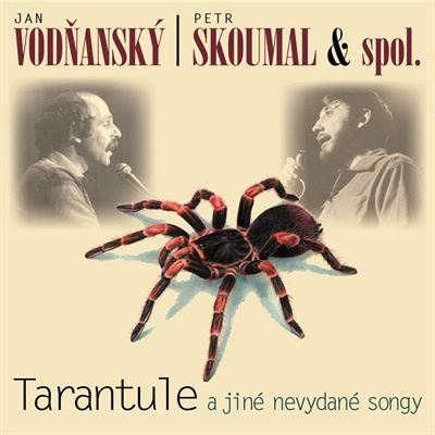 Tarantule a jin nevydan songy