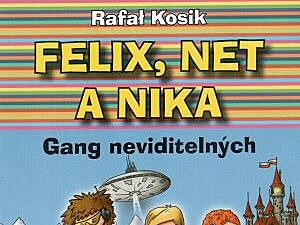 Felix, Net a Nika Kosik Gang neviditelných