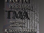 První p�ichází tma R. Scott Bakker