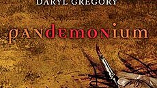 Pandemonium Daryl Gregory