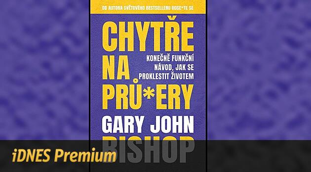 Autor bestselleru poradí, jak Chytře na prů*ery. E-kniha s 50% slevou - iDNES.cz